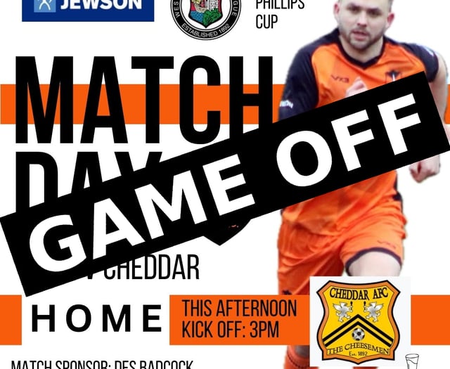 Wellington's Les Phillips Cup tie against Cheddar called off 